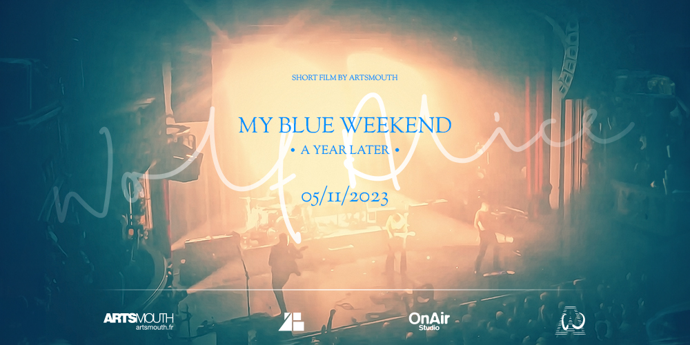 My Blue Weekend / A Year Later